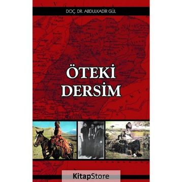 Öteki Dersim - Abdülkadir Gül