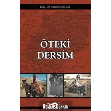 Öteki Dersim - Abdülkadir Gül