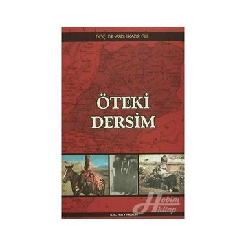 Öteki Dersim - Abdülkadir Gül