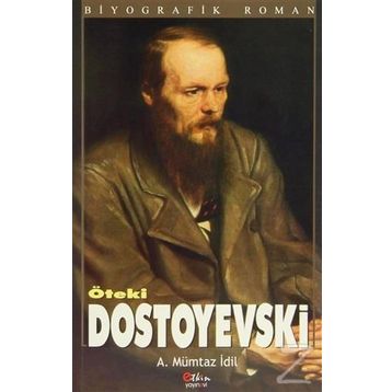 Öteki Dostoyevski - ahmet mumtaz idil