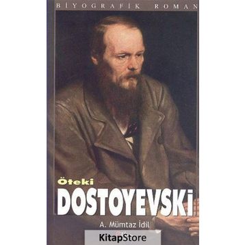Öteki Dostoyevski - ahmet mumtaz idil