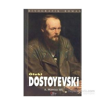 Öteki Dostoyevski - ahmet mumtaz idil