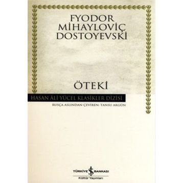 Öteki - Fyodor Mihailoviç Dostoyevski