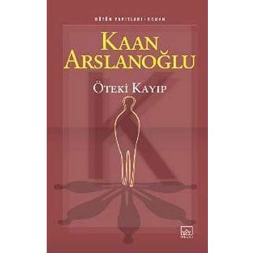 ÖTEKİ KAYIP - KAAN ARSLANOĞLU