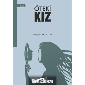 Öteki Kız - Hüseyin Saklamaz