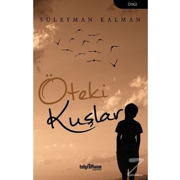 Öteki Kuşlar - Süleyman Kalman