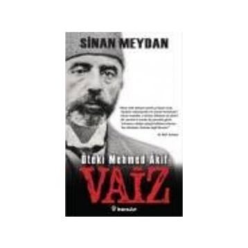 Öteki Mehmed Akif Vaiz - Sinan Meydan