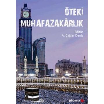 Öteki Muhafazakarlık - ali caglar deniz