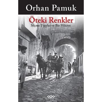 ÖTEKİ RENKLER - ORHAN PAMUK