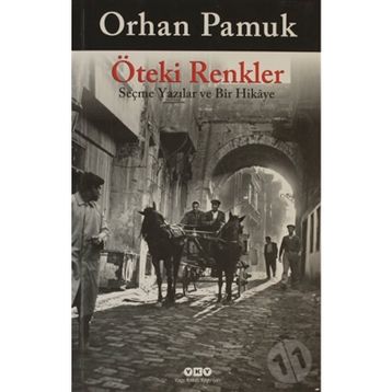 ÖTEKİ RENKLER - ORHAN PAMUK