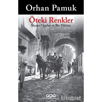 ÖTEKİ RENKLER - ORHAN PAMUK