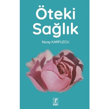 Öteki Sağlık - Nuray Karpuzcu
