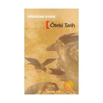 ÖTEKI TARIH - ERDOĞAN AYDIN