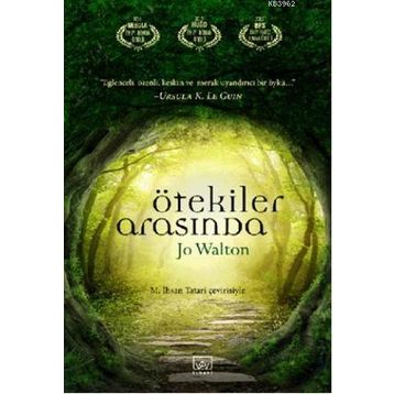 ÖTEKILER ARASINDA - JO WALTON
