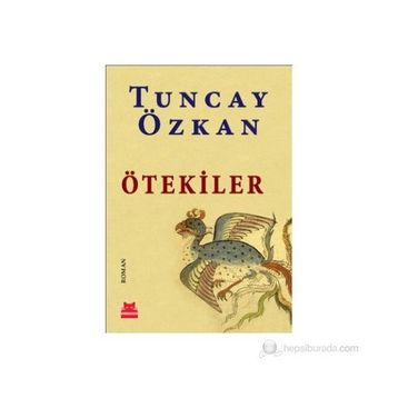 ÖTEKILER - TUNCAY ÖZKAN