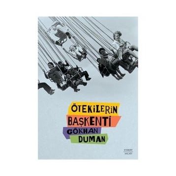 Ötekilerin Başkenti - Gökhan Duman