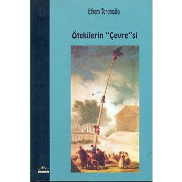 Ötekilerin Çevresi - Ethem Torunoğlu Sevgi Küçük Çoban