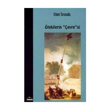 Ötekilerin Çevresi - Ethem Torunoğlu Sevgi Küçük Çoban