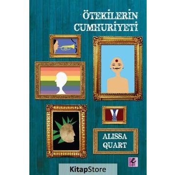 Ötekilerin Cumhuriyeti - Alissa Quart