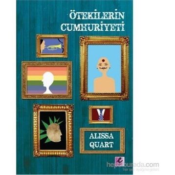 Ötekilerin Cumhuriyeti - Alissa Quart