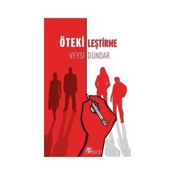 Ötekileştirme-Veysi Dündar