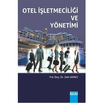 Otel İşletmeciliği ve Yönetimi - Zeki Akıncı