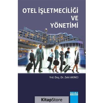 Otel İşletmeciliği ve Yönetimi - Zeki Akıncı