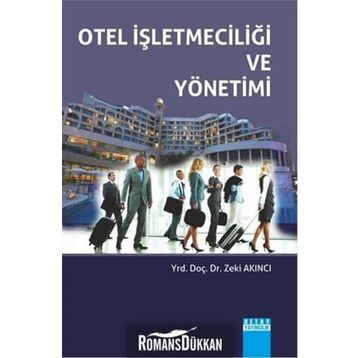 Otel İşletmeciliği ve Yönetimi - Zeki Akıncı