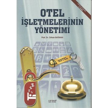OTEL İŞLETMELERİNİN YÖNETİMİ - ORHAN BATMAN