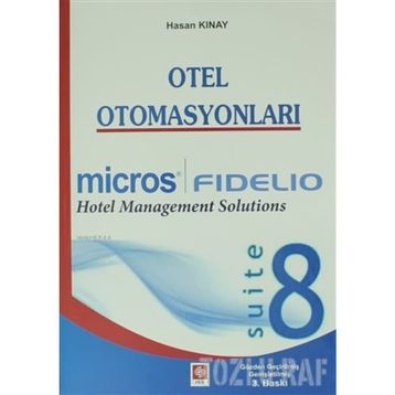 OTEL OTOMASYONLARI MICROS FIDELIO - HASAN KINAY