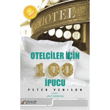 Otelciler İçin 100 İpucu - Peter Venison