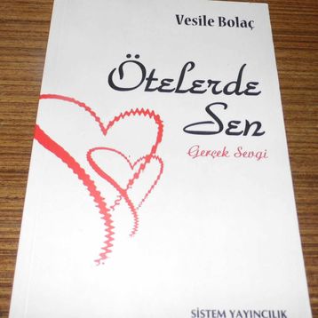 ÖTELERDE SEN GERÇEK SEVGI - VESILE BOLAÇ