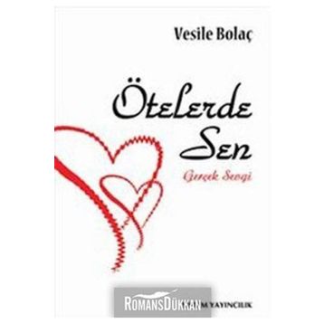 ÖTELERDE SEN GERÇEK SEVGI - VESILE BOLAÇ