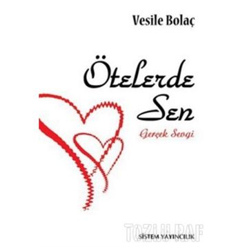 ÖTELERDE SEN GERÇEK SEVGI - VESILE BOLAÇ