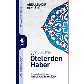 Ötelerden Haber - Abdülkadir Geylani
