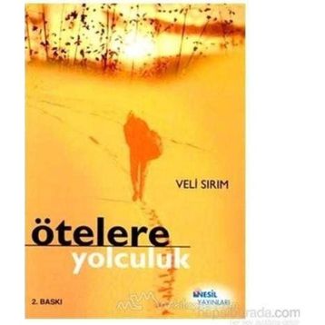ÖTELERE YOLCULUK - VELI SIRIM