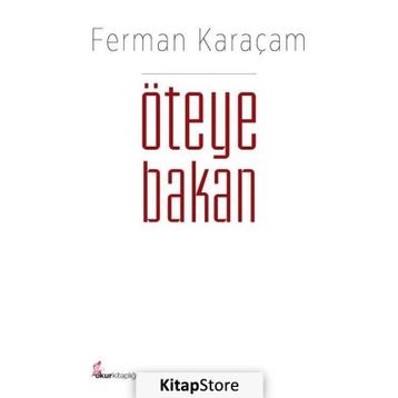 Öteye Bakan / Ferman Karaçam