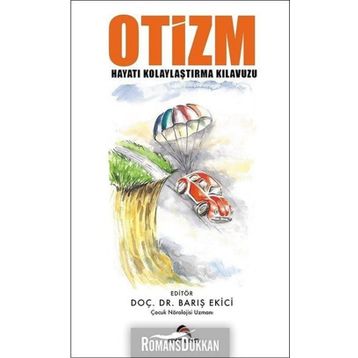 Otizm-Hayatı Kolaylaştırma Kılavuzu - Barış Ekici