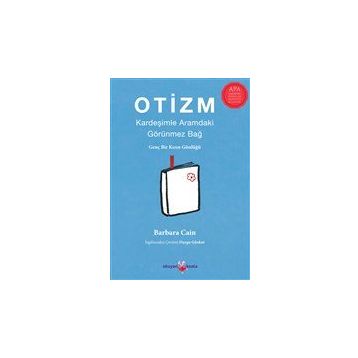 Otizm: Kardeşimle Aramdaki Görünmez Bağ - Barbara Caine
