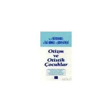 OTIZM VE OTISTIK ÇOCUKLAR - NİLÜFER DARICA