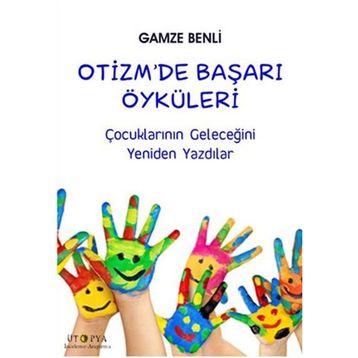 Otizm’de Başarı Öyküleri - Gamze Benli
