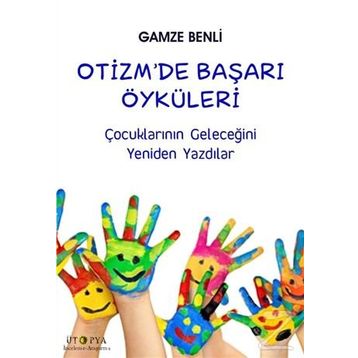 Otizm’de Başarı Öyküleri - Gamze Benli