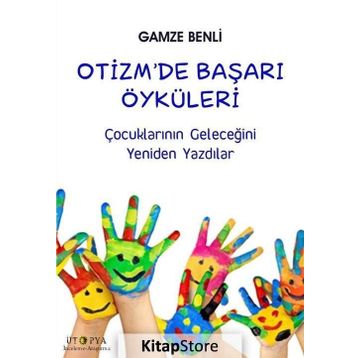 Otizm’de Başarı Öyküleri - Gamze Benli