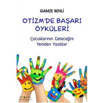 Otizm’de Başarı Öyküleri - Gamze Benli