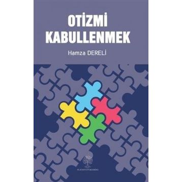 Otizmi Kabullenmek - Hamza Dereli