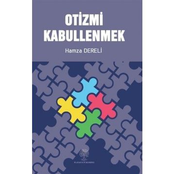 Otizmi Kabullenmek - Hamza Dereli