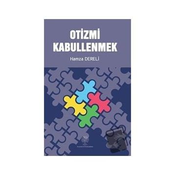 Otizmi Kabullenmek - Hamza Dereli