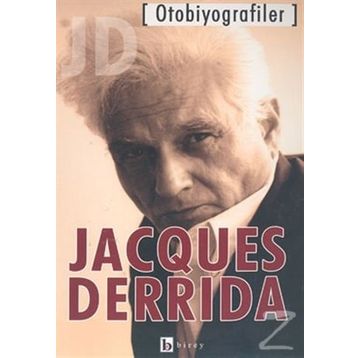OTOBIYOGRAFILER - JACQUES DERRIDA