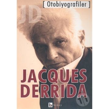 OTOBIYOGRAFILER - JACQUES DERRIDA