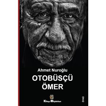 Otobüsçü Ömer - Ahmet Nuroğlu
